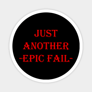 Just Another Epic Fail Magnet